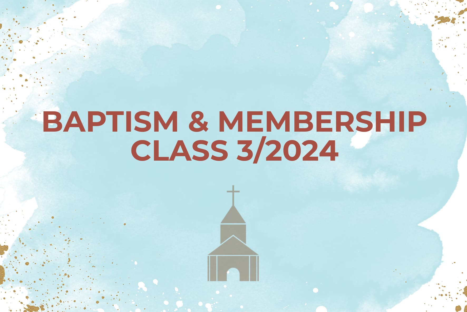 Baptism & Membership Class 3/2024