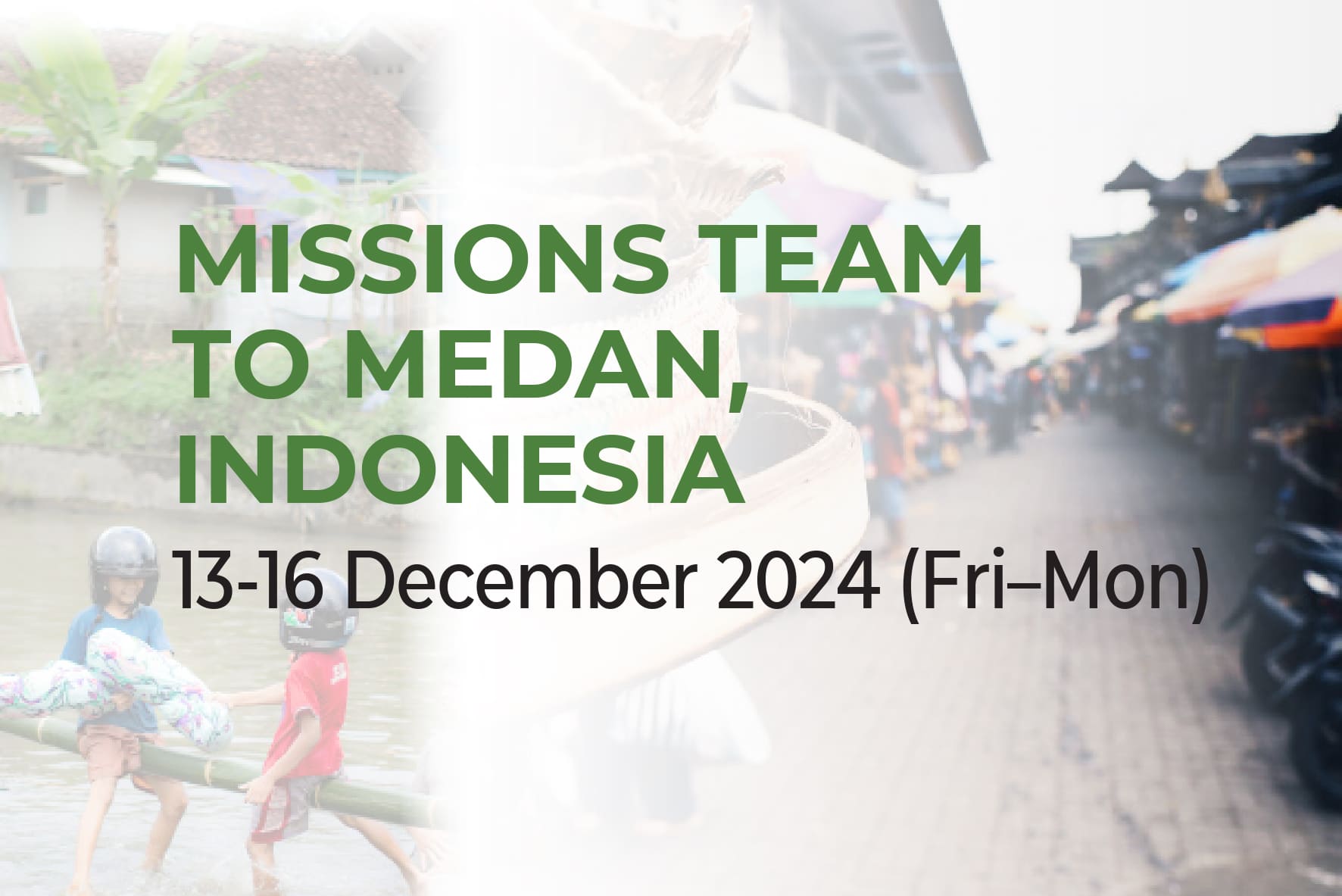 Missions | Trip To Medan Indonesia