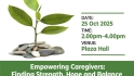 Empowering Caregivers:  Finding Strength, Hope and Balance