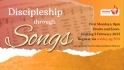 Discipleship Through Songs