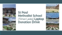 St Paul Methodist School (Timor Leste) Laptop Donation Drive