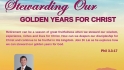 Stewarding Our Golden Years For Christ